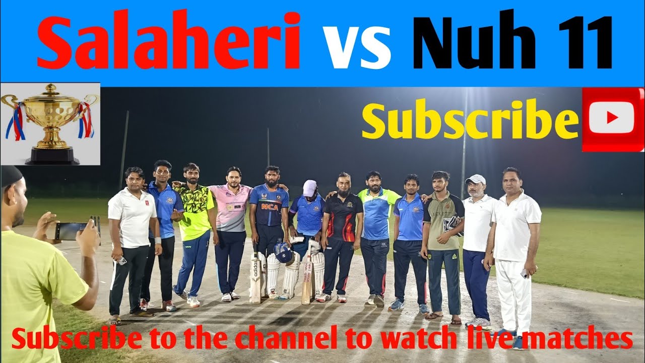Nuh 11 vs Salaheri Live Cricket Match - YouTube
