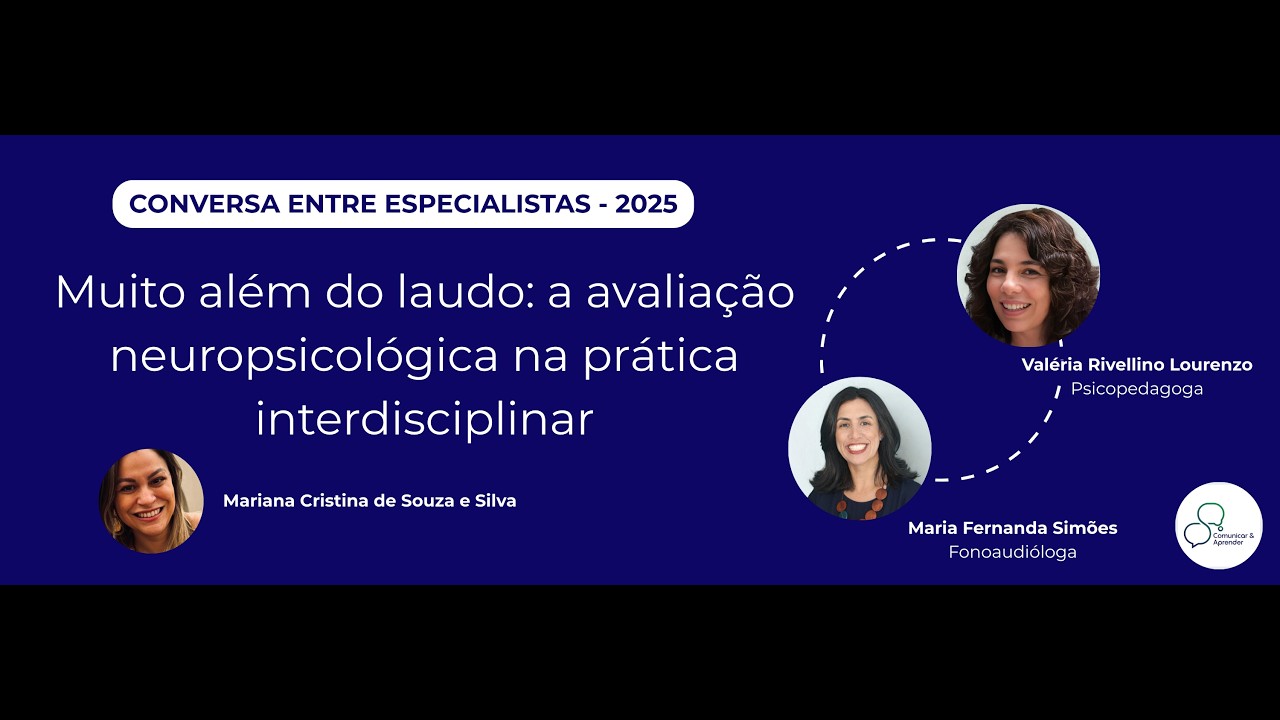 Muito além do laudo: avaliação neuropsicológica na prática interdisciplinar - Mariana Cristina Silva