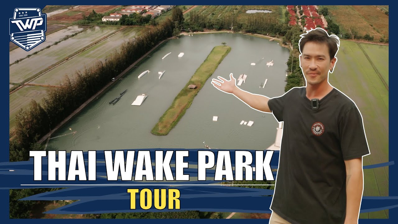 THAI WAKE PARK TOUR - [ Beginner Guide ] พาชมบึงเวคบอร์ดไทยเวคพาร์คลำลูกกาคลอง 6