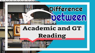 Difference between academic and general training reading module. Wealth