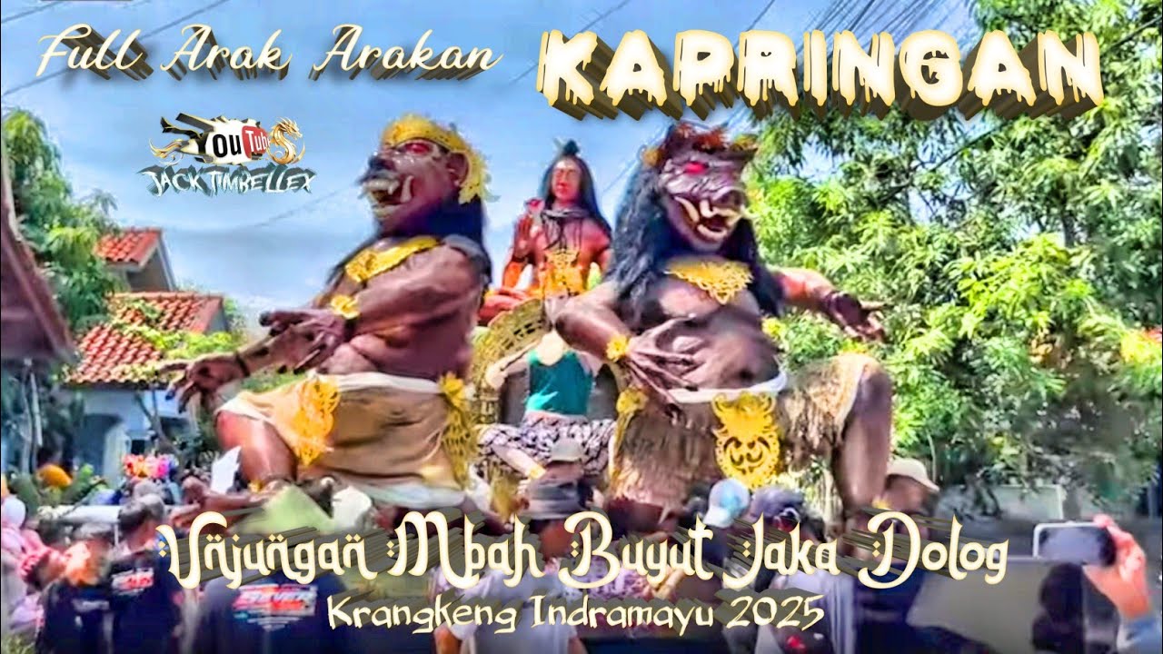 Full Arak Arakan Kapringan Unjungan Mbah Buyut Jaka Dolog Krangkeng Indramayu 2025