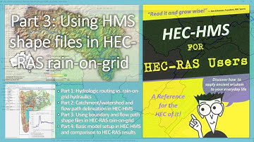 HEC-HMS for HEC-RAS Users Part 3 of 4: Using boundary and flow path shape files in HEC-RAS models