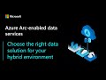 Choose the right data solution for your hybrid environment