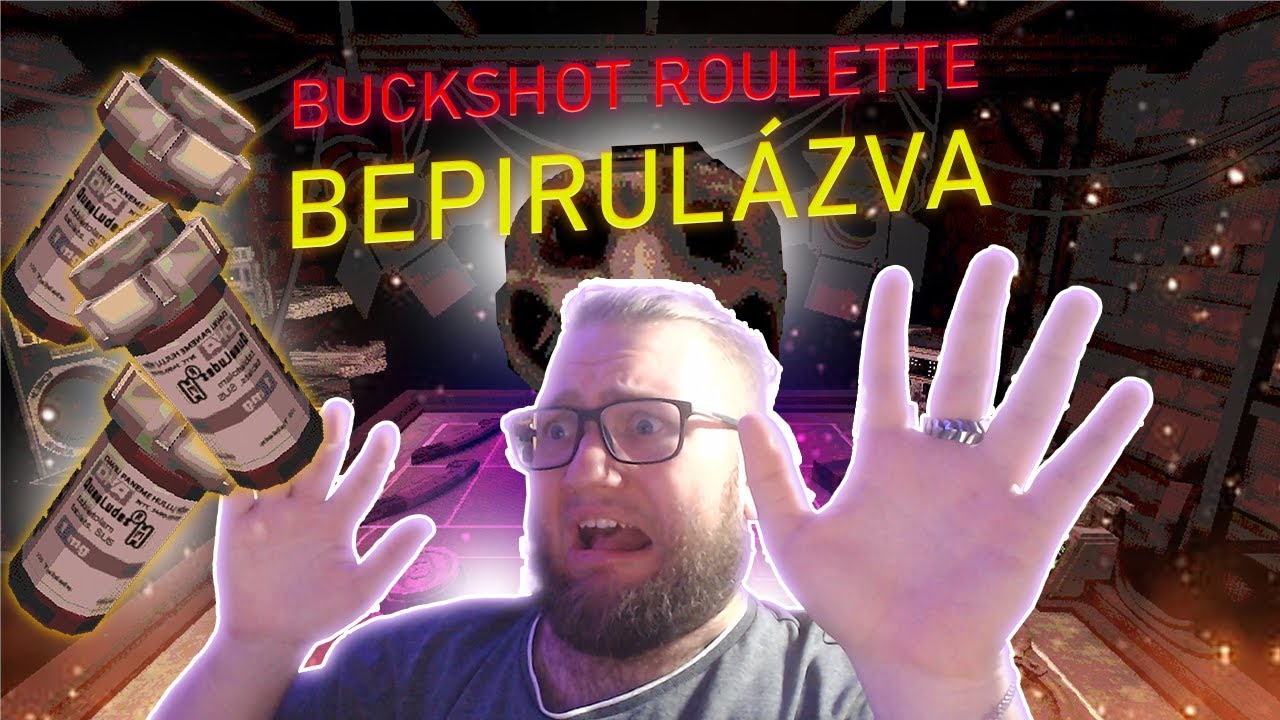 BUCKSHOT ROULETTE BEPIRULÁZVA