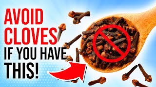 AVOID Cloves If You Suffer From These 5 Health Problems! (Don't IGNORE)