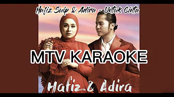 Hafiz Suip & Adira - Untuk Cinta KARAOKE HD Tanpa vokal minus one instrumental karaoke version