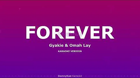 Forever (Remix) - Gyakie & Omah Lay (Karaoke)