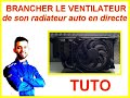 Brancher le ventilateur de son radiateur auto en directe !!! Panne surchauffe !!! Solution !!!