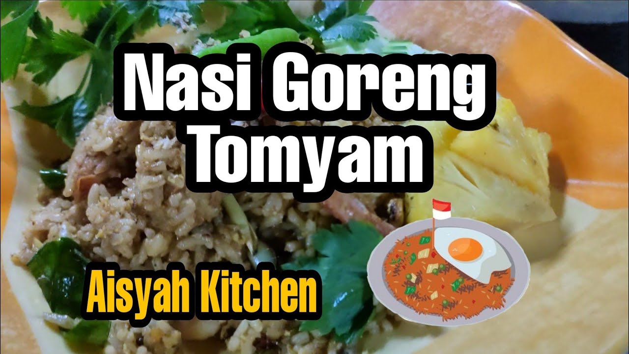 Resepi Nasi Goreng Tomyam Asian Street Food Youtube
