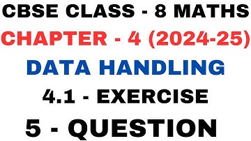 5 Question Exercise 4.1 l Chapter 4 l Data Handling l ex4.1 q5 l Class 8th Maths l NEW NCERT 2024-25