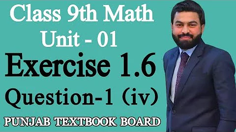 Class 9th Math Unit-1 Exercise 1.6 Question 1 (iv)-9th Class Math E.X 1.6 Q1 (iv) - PTBB