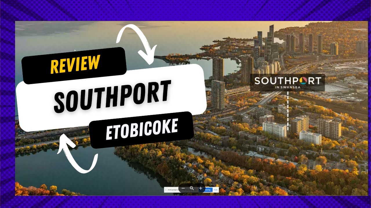 Southport Condos - Etobicoke - Lake Ontario, High Park, Humber River!