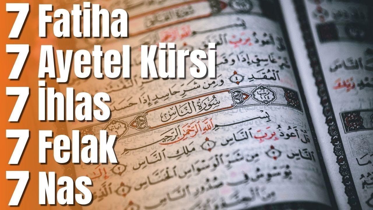 Watch 7 Fatiha 7 Ayetel Kürsi 7 İhlas 7 Felak 7 Nas - Kur'an-ı Kerim Rukye on YouTube Watch 7 Fatiha 7 Ayetel Kürsi 7 İhlas 7 Felak 7 Nas - Kur'an-ı Kerim Rukye on YouTube