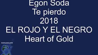 Egon Soda - Te pierdo [El rojo y el negro]