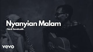 Hardi Savakustik - Nyanyian Malam (Official Music Video)