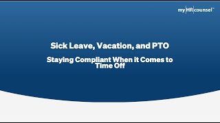Sick Leave, Vacation, and PTO:  Staying Compliant When it Comes to Time Off