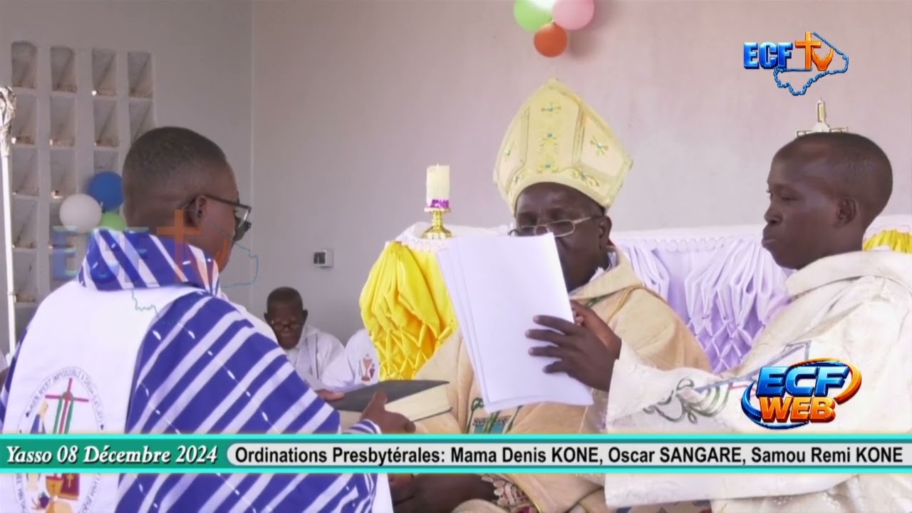 Ordinations Presbytérales - Abbés : Mama Denis KONE, Oscar SANGARE, et Samou Remi KONE. P.2