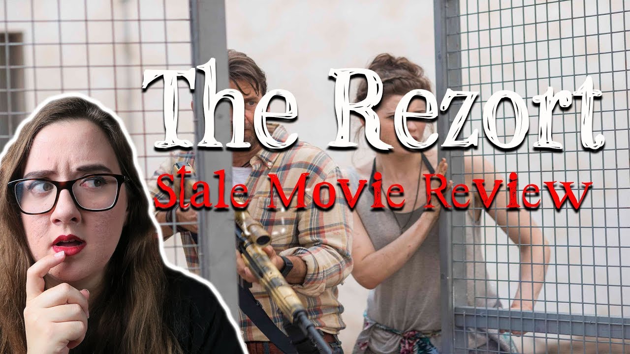 THE REZORT (Stale Movie Review)