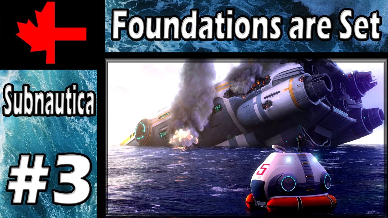 Subnautica Part 3 Foundations Are Set YouTube