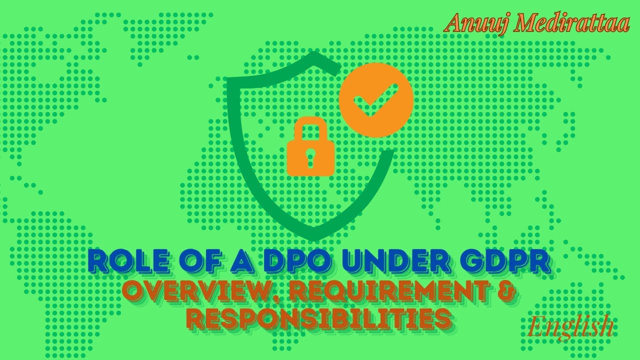 Understanding The Roles of a DPO Under GDPR Overview Requirements & Responsibilities,English Edition