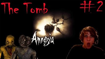 2# Amnesia: The Tomb - I