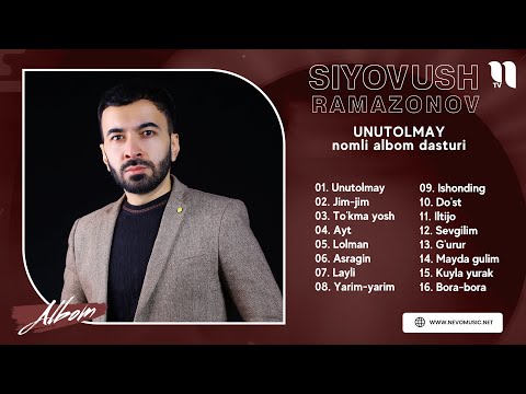 Siyovush Ramazonov — Unutolmay nomli albom dasturi