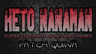 Video thumbnail of "Heto Nanaman - Patch Quiwa (Guitar Cover With Lyrics & Chords)"