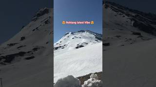 😍 Rohtang latest Vibe 😍 Manali Himachal pradesh #travel