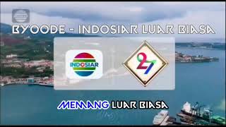 Byoode - Indosiar Luar Biasa (Theme Song HUT Indosiar ke 27 Tahun)