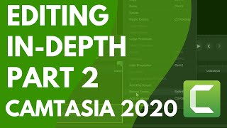 Editing In Depth Part 2 (Camtasia 2020)