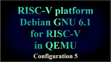 RISC-V platform - Debian GNU 6.1 for RISC-V in QEMU - Configuration 5 ( VTR-247 )
