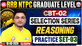 RRB NTPC CBT 2 Reasoning Practice Set 3 | RRB NTPC Graduate Level CBT 2 Exam