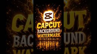 CapCut Background Watermark Tutorial 🔥| Easy CapCut Editing