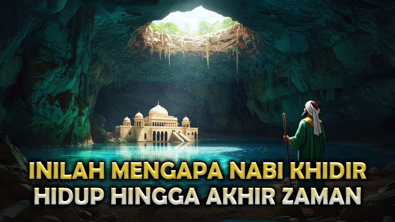 KISAH NABI KHIDIR, INILAH ALASAN MENGAPA DIANGGAP MASIH HIDUP HINGGA SAAT INI - Sejarah Islam