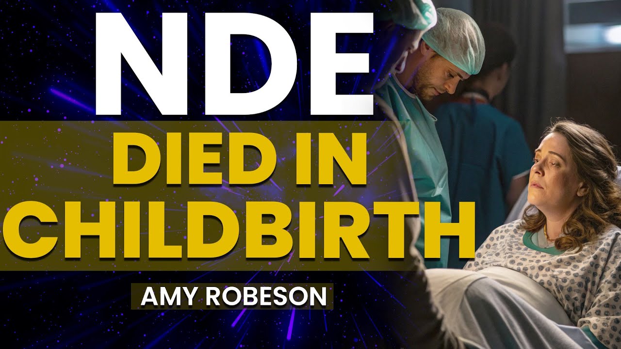 Dying in Childbirth Triggered Memories of Dying in Other Lives - Amy Robeson NDE Story
