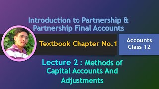 Partnership Final Accounts under Class 12/ Methods of Capital / Adjustments of Capital Accounts