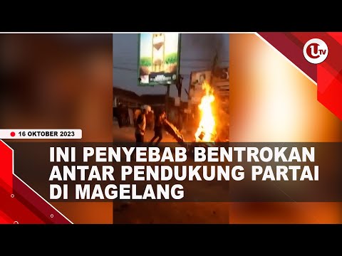 BENTROK ANTAR PENDUKUNG PARTAI DI MAGELANG | U-NEWS