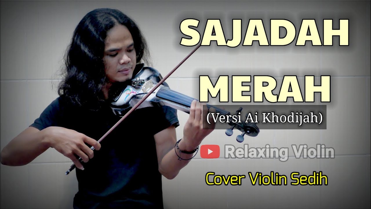 INSTRUMEN VIOLIN SEDIH 🔴 SAJADAH MERAH 🔴 COVER RELAXING VIOLIN