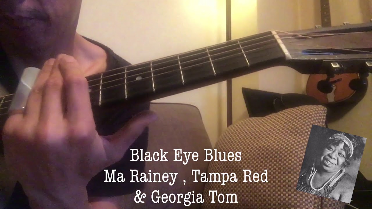 Black Eye Blues Ma Rainey , Tampa Red  & Georgia Tom
