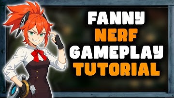How to Play Fanny with Nerf - Gameplay Tutorial (Playtorial #1)