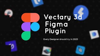 Unlock 3D Magic with Figma Plugin Vectary