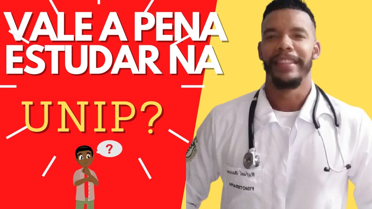 VALE A PENA ESTUDAR NA UNIP?