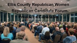Ellis County Republican Pct 4 Constable Forum