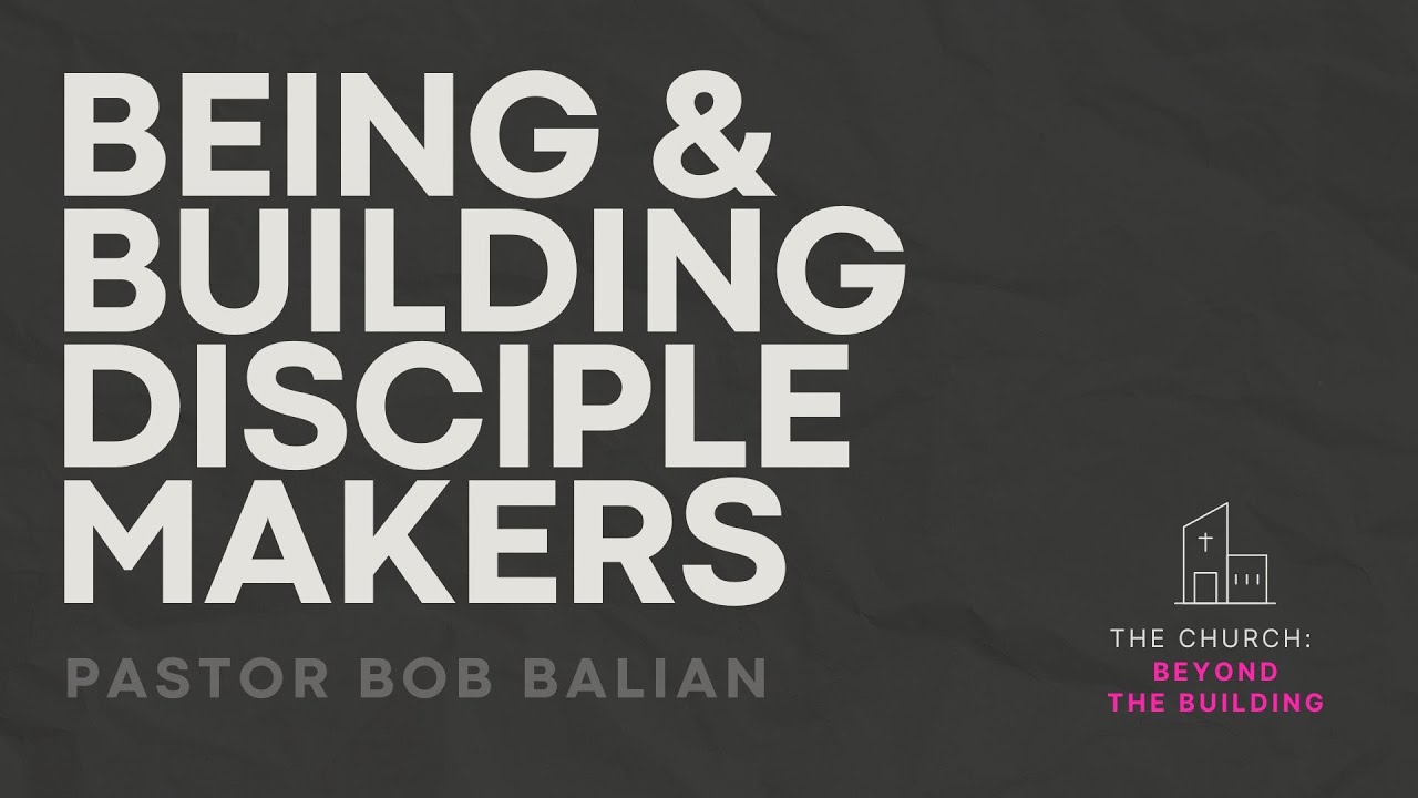 The Church: Beyond the Building (Wk.1) Bob Balian - Live Stream Service Rebroadcast  8/6/23