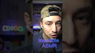 Inaudible ASMR 🔥🔥🔥