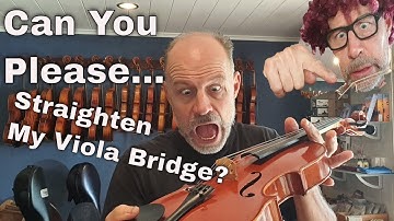 The Terribly Bent Viola Bridge and how to keep bridges straight