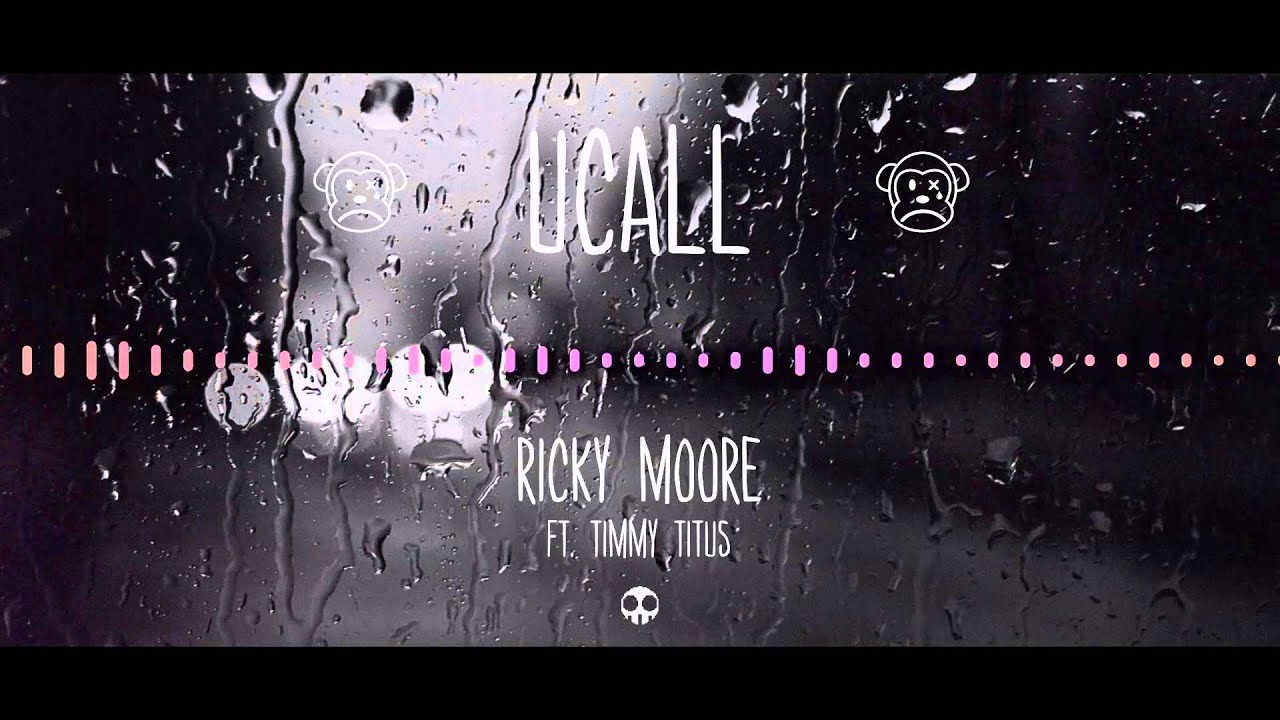 Ricky Moore - UCALL feat. Titus [Prod. FCB1]
