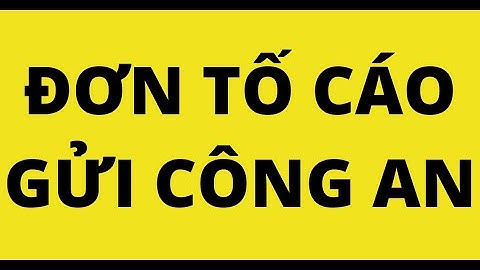 Cách gửi đơn tố cáo gửi như thế nào năm 2024