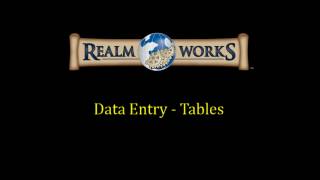 Realm Works - Data Entry (Tables)