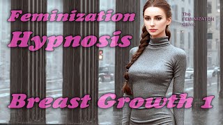 Breast Gowth Hypnosis (Preview) Crossdressers Sissy MTF Transwoman Transgender